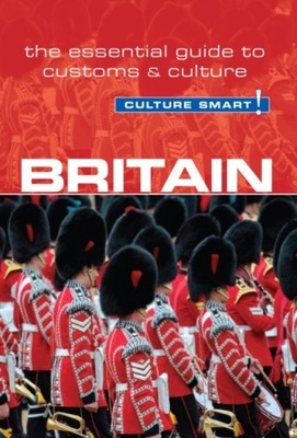 Britain - Culture Smart! : The Essential Guide to Customs & Culture / P