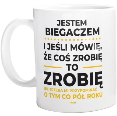 JEŚLI BIEGACZ MÓWI ŻE ZROBI KUBEK