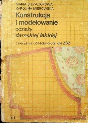 Konstrukcja i modelowanie odzieży damskiej