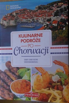 Kulinarne podróże po Chorwacji - Praca zbiorowa