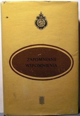 Zapomniane wspomnienia, opr. Eligiusz KOZŁOWSKI