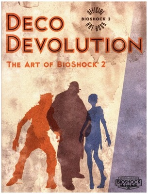 Deco Devolution: The Art of BioShock 2 NOWA
