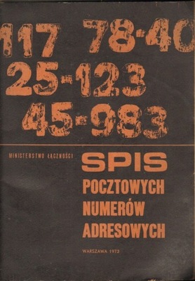 SPIS POCZTOWYCH NUMERÓW ADRESOWYCH 1973