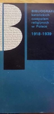 Bibliografia katolickich czasopism religijnych w Polsce 1918-1939