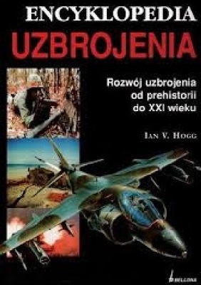 Encyklopedia uzbrojenia Ian V. Hogg