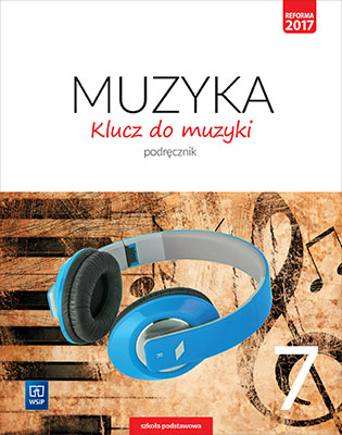 Podręcznik do muzyki. Klucz do muzyki 7