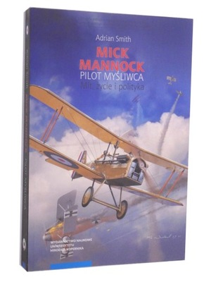 Mick Mannock pilot myśliwca Smith
