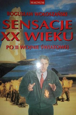 Sensacje XX wieku - Wołoszański