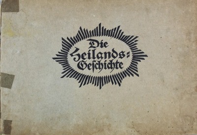 Die Heilands Geshcichte 1922 r.