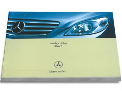 Mercedes B Klasa W245 2005-2008 Instrukcja Obsługi