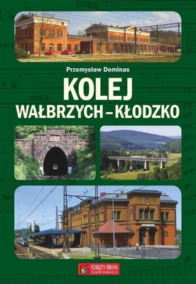 KOLEJ WAŁBRZYCH-KŁODZKO, PRZEMYSŁAW DOMINAS