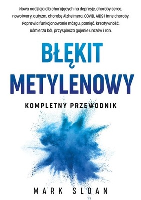 Błękit metylenowy. Kompletny przewodnik Mark Sloan