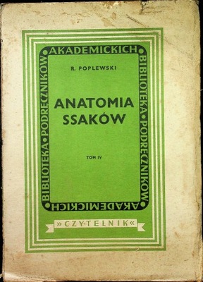 Anatomia ssaków tom IV 1948r