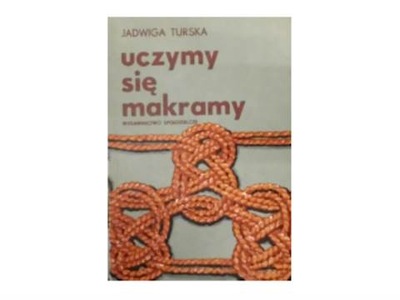 uczymy się makramy - J Turska a