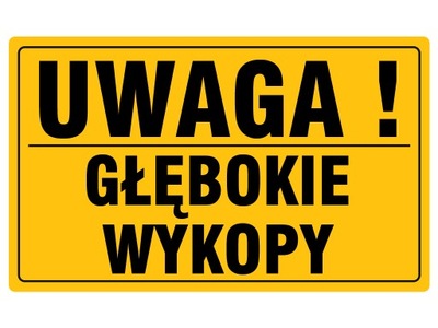 Tablica informacyjna 20x33cm UWAGA! GŁĘBOKIE WYKOP