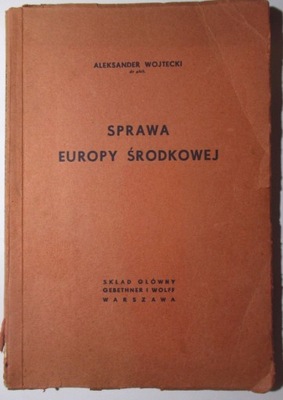 Sprawa Europy Środkowej, AUTOGRAF Wojtecki, 1939