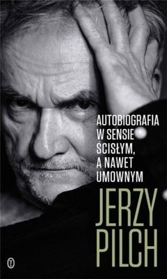 Autobiografia w sensie ścisłym A nawet umownym