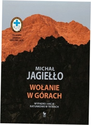 Wołanie w górach. Michał Jagiełło