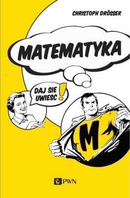 Matematyka Daj się uwieść!