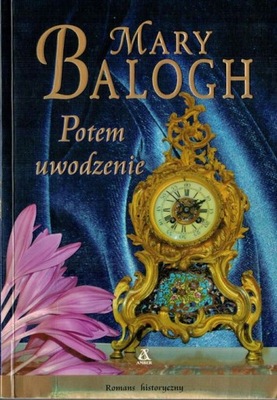 POTEM UWODZENIE Mary Balogh