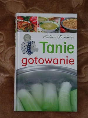 Tanie gotowanie - Tadeusz Barowicz