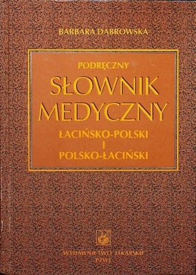 Podręczny słownik medyczny łacińsko polski