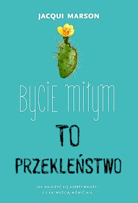 BYCIE MIŁYM TO PRZEKLEŃSTWO