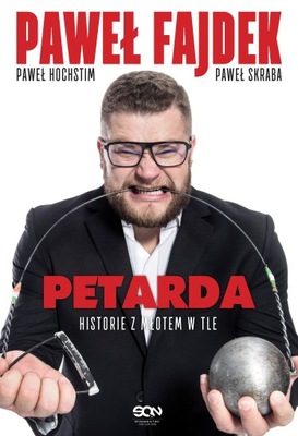 Paweł Fajdek. Petarda. Historie z młotem w tle Paw
