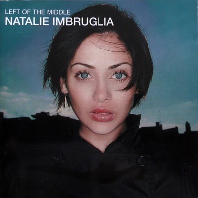 Natalie Imbruglia – Left Of The Middle NOWA