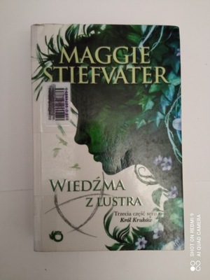 Wiedźma z lustra Maggie Stiefvater