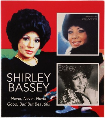 SHIRLEY BASSEY: NEVER NEVER/GOOD BAD BUT [2CD]