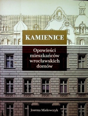 Kamienice Opowieści mieszkańców