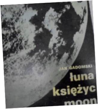 Łuna księżyc moon - J Gadomski