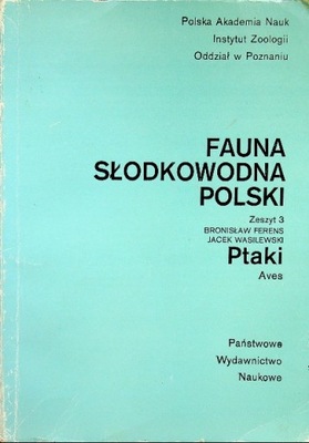 Fauna słodkowodna Polski Zeszyt 3 Ptaki Aves