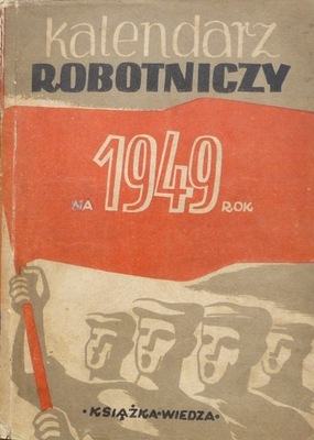 KALENDARZ ROBOTNICZY NA 1949 ROK