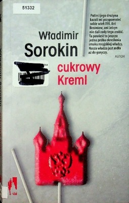 Władimir Sorokin - Cukrowy Kreml