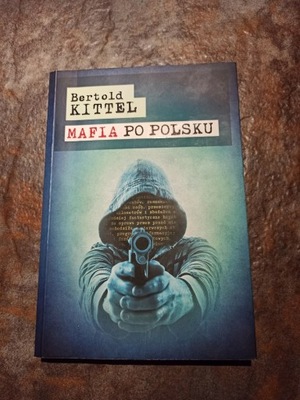 Mafia po polsku - Bertold Kittel