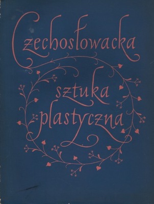 CZECHOSŁOWACKA SZTUKA PLASTYCZNA XIX I X WIEKU - ZDENKA SKLENARA