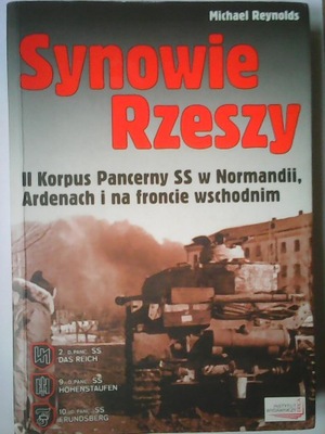 SYNOWIE RZESZY II KORPUS PANCERNY SS W NORMANDII, ARDENACH I NA FRONCIE