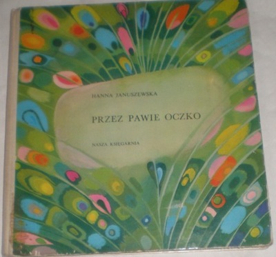 Przez pawie oczko - Hanna Januszewska