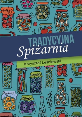 Tradycyjna spiżarnia - Krzysztof Leśniewski