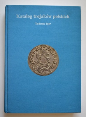 Tadeusz Iger Katalog trojaków polskich