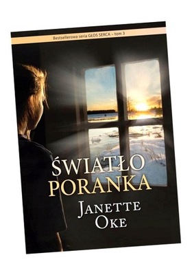 ŚWIATŁO PORANKA JANETTE OKE