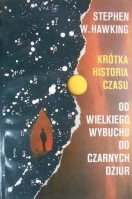 Krótka historia czasu od wielkiego wybuchu do