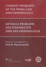 CURRENT PROBLEMS OF THE PENAL LAW AND CRIMINOLOGY