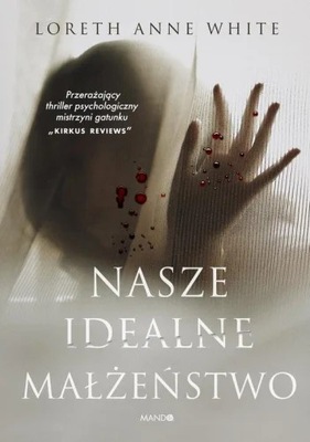 Nasze idealne małżeństwo - White Loreth Anne