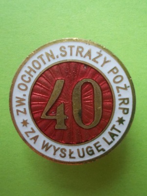 Odznaka Ochotnicza Straż Pożarna RP-Za wysługę 40 lat.