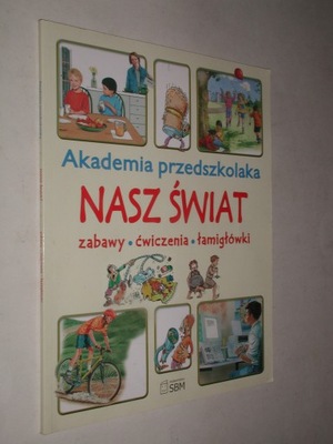 AKADEMIA PRZEDSZKOLAKA Nasz Swiat - Zabawy, (2011)