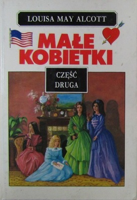 Louis May Alcott Małe kobietki Część druga