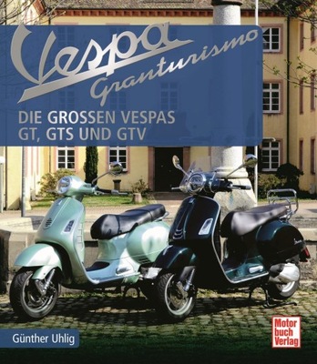 VESPA GRANTURISMO GT GTS GTV (2003-2022) - БОЛЬШОЙ ALBUM HISTORIA 24H фото